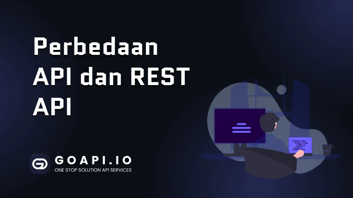 Perbedaan antara API dan REST API - GOAPI.IO